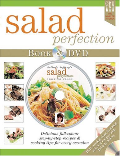 Belinda Jeffery's Salad Perfection: Delicious ful-color step-by-step recipes & cooking tips for every occasion (Hinkler Kitchen) by Belinda Jeffery