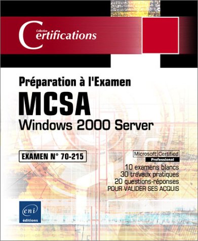 Windows 2000 Server - Examen 70-215 by Philippe Mathon