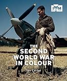 The Second World War in Colour by 
