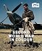 The Second World War in Colour by 