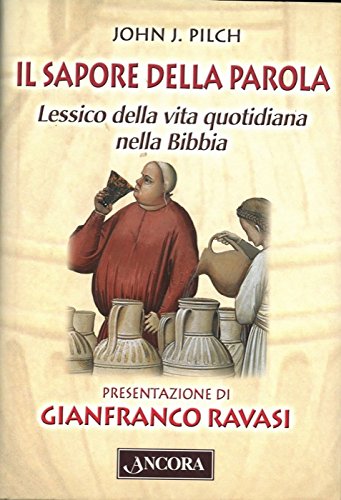 Il Sapore Della Parola Lessico Della Vita Quotidiana Nella