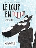 Le loup en slip, Tome 2 : Le loup en slip se les gèle méchamment by