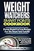 Weight Watchers Smart Points Cookbook: Proven Rapid Fat Loss Recipes For The Smart And Tasteful (Lose A Pound A Day, Gain Better Energy, And Take Back That Confidence)
