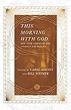 This Morning with God: One Year Through the Gospels