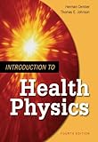Introduction to Health Physics: Fourth Edition