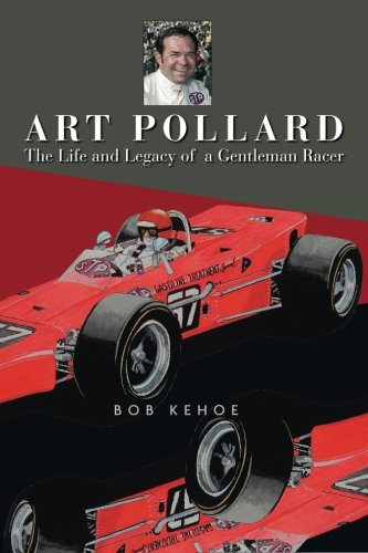 Art Pollard: The Life and Legacy of a Gentleman Racer