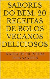 Livro Sabores do Bem: 20 Receitas de Bolos Veganos Deliciosos