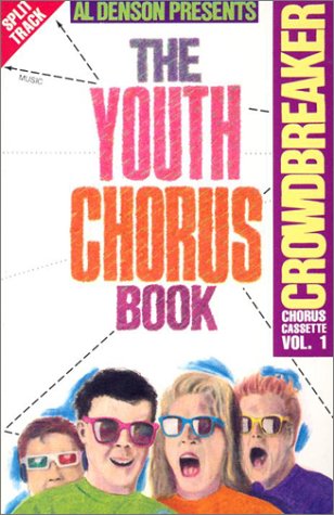 The Youth Chorus Book - Volume 1 -  Al Denson