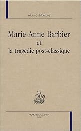 Marie-Anne Barbier et la tragédie post-classique