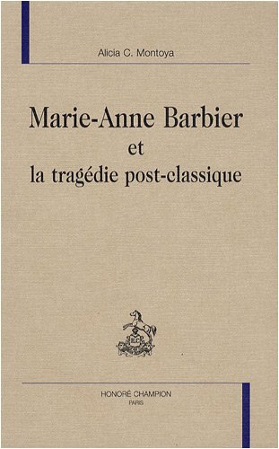 Marie-Anne Barbier et la tragédie post-classique