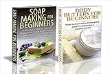 Essential Oils Box Set #19:Body Butters For Beginners & Soap Making For Beginners (Soap Making, Soap Making Guide, Soap Making Cold Process, Body Butters, Body Scrubs) by Lindsey P