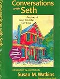 Conversations With Seth: The Story of Jane Roberts ESP Class, Combined Volumes 1 & 2 by 