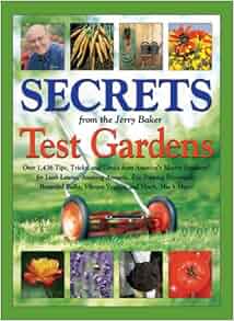 Secrets from the Jerry Baker Test Gardens: Over 1, 436 Tips, Tricks
