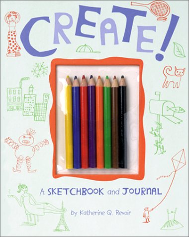Create!: A Sketchbook and Journal Create!: A Sketchbook and Journal