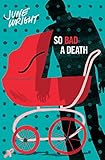 So Bad a Death