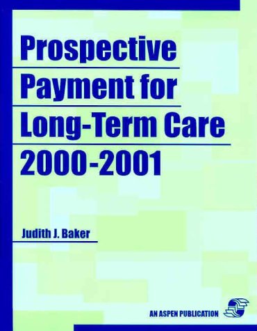Prospective Payment for Long-Term Care, 2000-2001