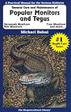 The General Care and Maintenance of Popular Monitors and Tegus (Herpetocultural Library, The) by Michael Balsai