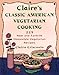 Claire's Classic American Vegetarian Cooking: 225 New and Favorite Homestyle Vegetarian Recipes by 