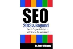 SEO 2013 And Beyond: Search engine optimization will never be the same again! (Webmaster Series)