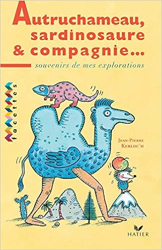 Amazon Fr Facettes Ce2 Autruchameau Sardinosaure Compagnie Kerloc H Jean Pierre Theinhardt Volker Schottke Michele Livres