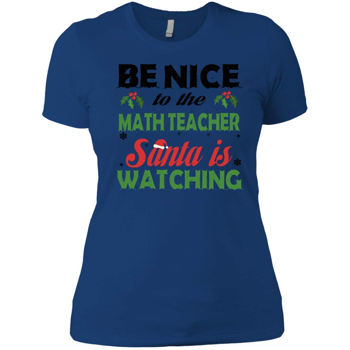Coberusgift Be Nice To The Math Tea Santa Is Watching T Shirt
