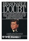 Reasonable Doubt : An Investigation into the Assassination of John F. Kennedy, Hurt, Henry, 0805003606
