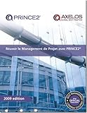 Managing Successful Projects with PRINCE2 - French (Réussir le management de projet avec PRINCE2) ( by 