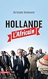 Hollande l'Africain (CAHIERS LIBRES) (French Edition) by 