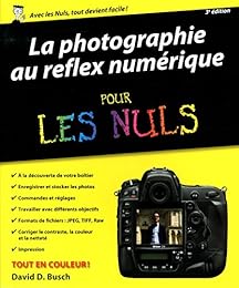 La  photographie au reflex numérique pour les nuls