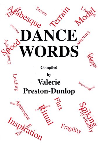 Dance Words (Choreography and Dance Studies Series Book 8)