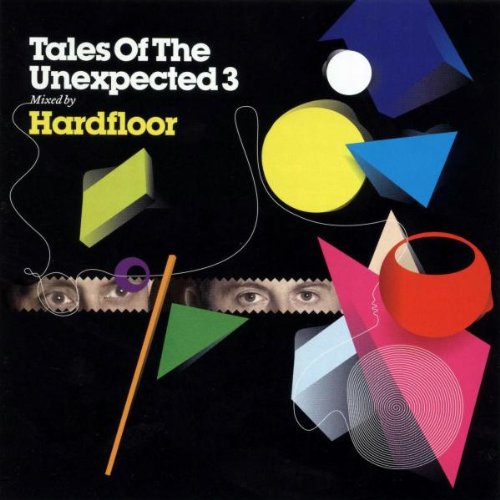 Tales of the Unexpected volume 3 - mixed by hardfloor