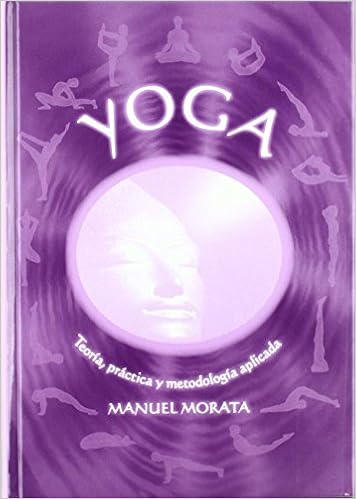 YOGA. Teoría, práctica y metodología aplicada : Manuel Morata ...