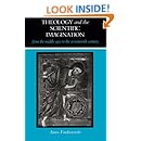 Theology and the Scientific Imagination from the Middle Ages to the Seventeenth Century