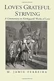 Love's Grateful Striving: A Commentary on Kierkegaard's Works of Love