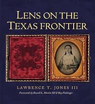 Lens on the Texas Frontier