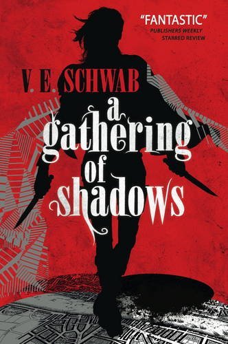 A Gathering of Shadows (A Darker Shade of Magic) by V. E. Schwab (2016-02-23)