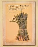 Nutri 160 / Nutrition: Science and Applications At Diablo Valley College by Eleanor Whitney (2011) Paperback