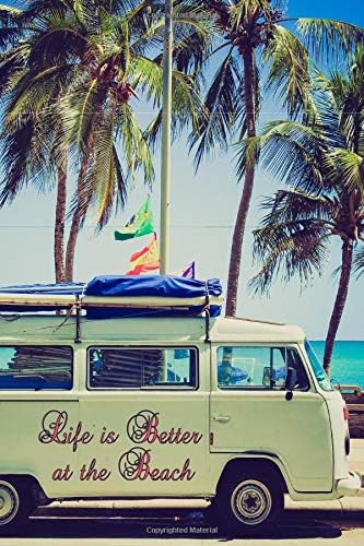 Life is Better at The Beach: Vintage Camping, Caravan & Campervan Log Book/ Journal