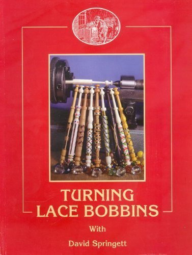 Turning Lace Bobbins by David Springett (Paperback)