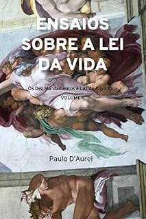 Livro Ensaios sobre a lei da vida: os Dez Mandamentos à Luz da Kriya Yoga (vol Livro 2)