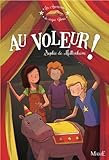 Au voleur ! (Les aventures du Cirque Gloria) (French Edition) by Sophie de Mullenheim, Florian THOURET