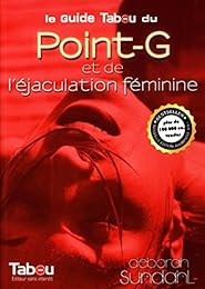 Le  Guide Tabou du Point-G et de l'éjaculation féminine