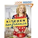 Kitchen Confidence: Essential Recipes and Tips That Will Help You Cook Anything