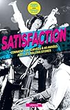 Satisfaction : Comment j'ai survécu à 40 années avec les Rolling Stones by 