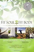 Fit Soul, Fit Body: 9 Keys to a Healthier, Happier You