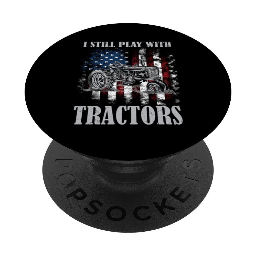 Funny i still play with tractors organic farmer farming PopSockets Swappable PopGrip