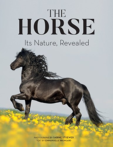The Horse: Its Nature, Revealed by Emmanuelle Brengard