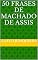 Livro 50 Frases de Machado de Assis