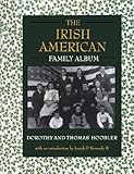 The Irish American Family Album (American Family Albums)
