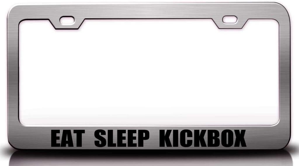Custom Brother - EAT Sleep Kickbox Steel Metal License Plate Frame Auto Tag Holder Ch